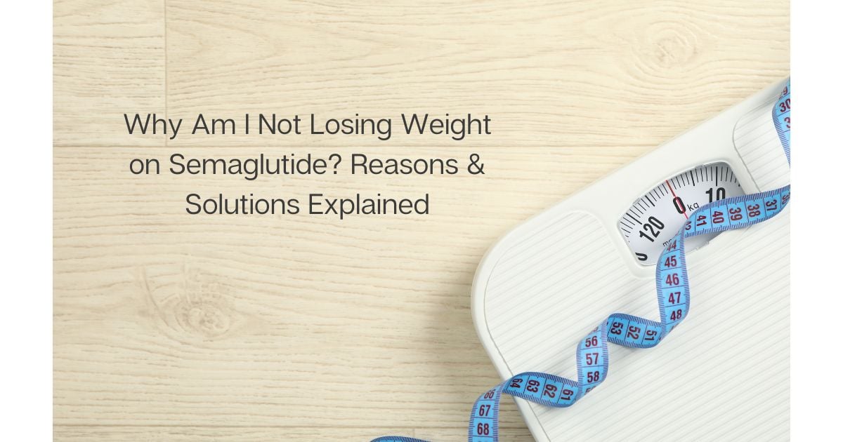 Why am i not losing weight on semaglutide nutritionforweightlossmeds