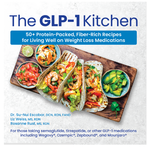 The GLP-1 Kitchen, a cookbook for those taking GLP-1 (semaglutide and tirzepatide)