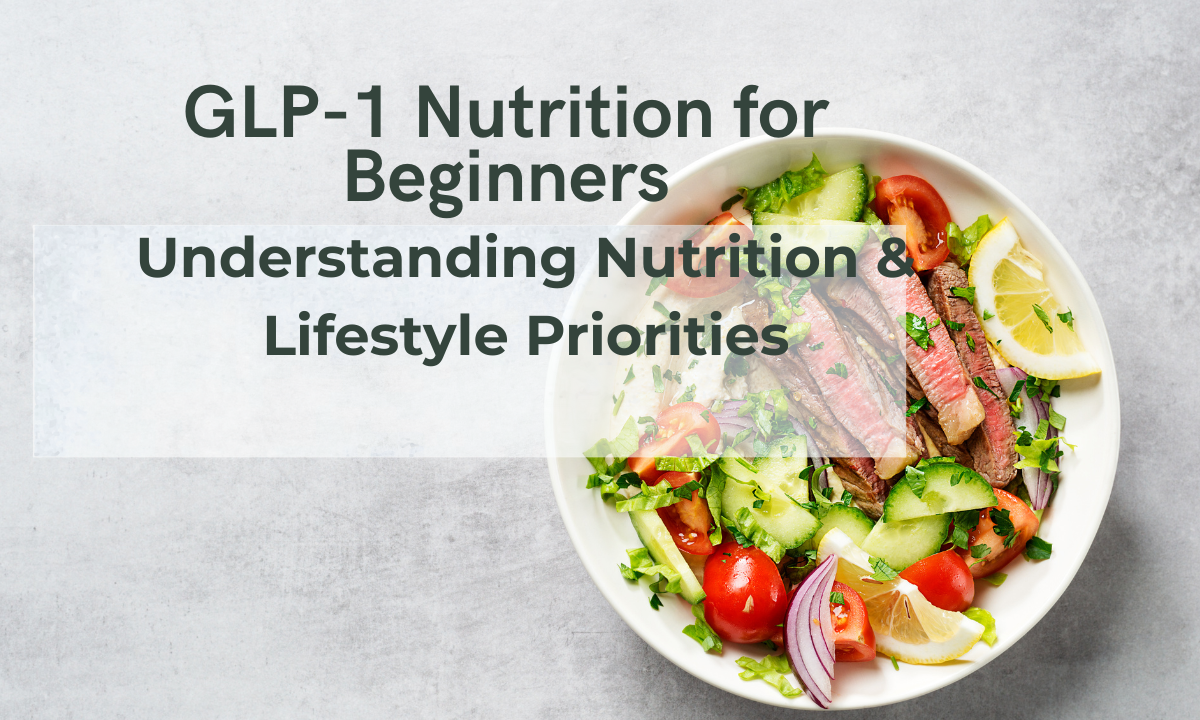 Featured blog image: GLP-1 Nutrition for Beginners