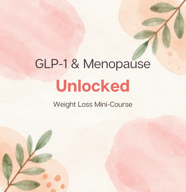 GLP-1 and menopause course